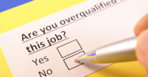 Read more about the article Being ‘Overqualified’